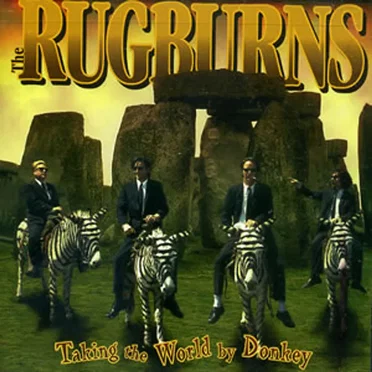 Taking the World by Donkey by The Rugburns - album cover