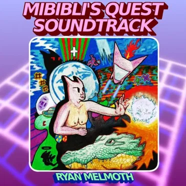 Mibibli's Quest Original Soundtrack by Ryan Melmoth - album cover