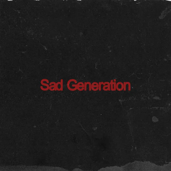 Sad Generation