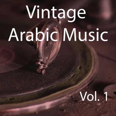 Vintage Arabic Music, Vol. 1 by Various Artists - album cover