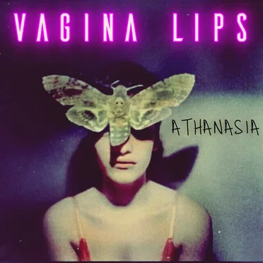 Athanasia by The Vagina Lips - album cover