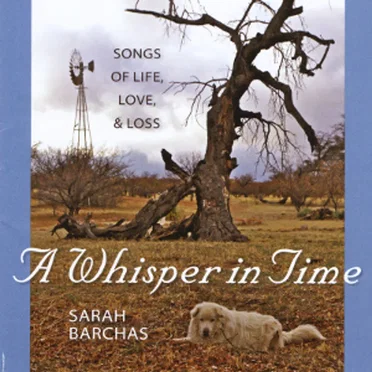 A Whisper in Time: Songs of Life, Love, & Loss