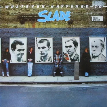 Whatever Happened to Slade