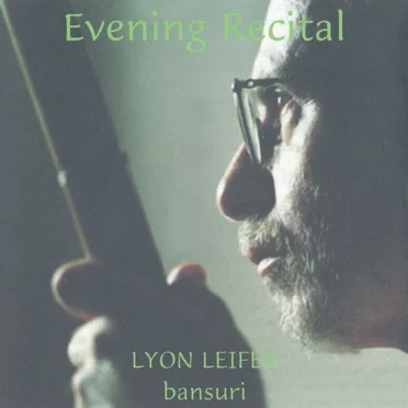 bansuri: Evening Recital by Lyon Leifer - album cover