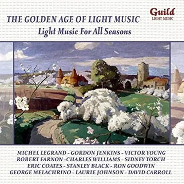 The Golden Age of Light Music: Light Music for All Seasons by Various Artists - album cover