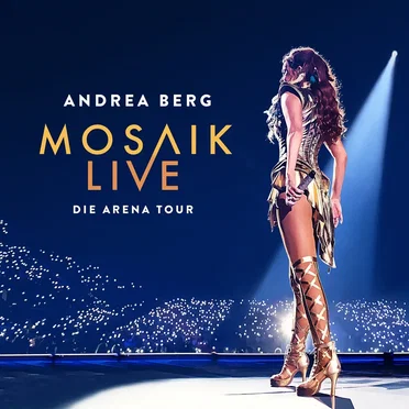 Mosaik Live: Die Arena Tour by Andrea Berg - album cover