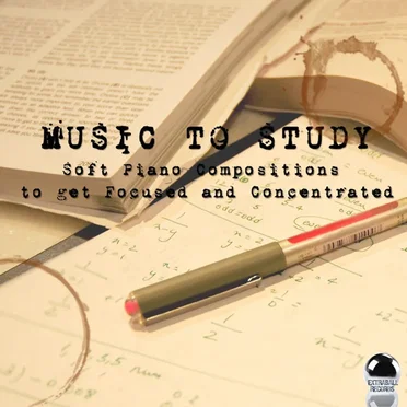 Music to Study (Soft Piano Compositions to Get Focused and Concentrated) by Various Artists - album cover