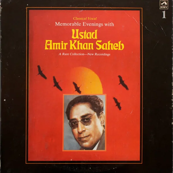 Memorable Evenings With Ustad Amir Khan Saheb, Vol. I