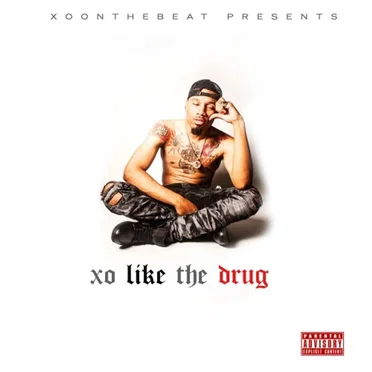 XO Like The Drug by XO On The Beat - album cover