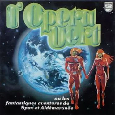 L'Opéra vert ou les Fantastiques Aventures de Spax et Aldémarande by Éric Charden - album cover