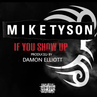 If You Show Up by Mike Tyson - album cover