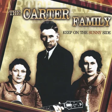 Keep on the Sunny Side by The Carter Family - album cover