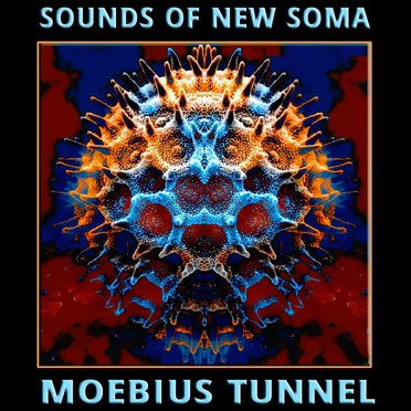 Moebius Tunnel by Sounds of New Soma - album cover