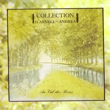 Au Val des Roses by Collection d’Arnell~Andréa - album cover