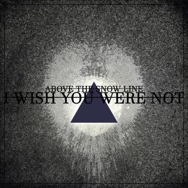 I Wish You Were Not