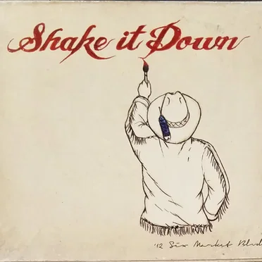 Shake It Down by Six Market Blvd - album cover