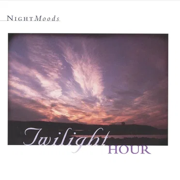 Night Moods: Twilight Hour by Various Artists - album cover