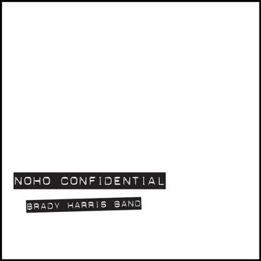 NoHo Confidential by Brady Harris Band - album cover