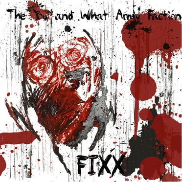 FIXX by The You and What Army Faction - album cover