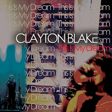 This is my Dream by Clayton Blake - album cover