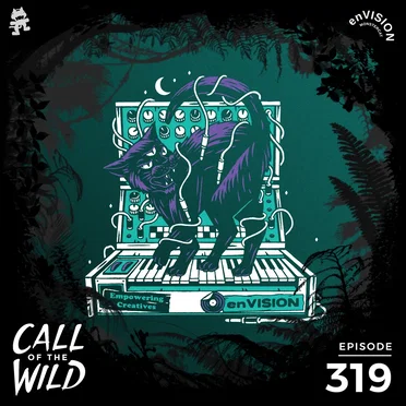 2020-10-07: 319 – Monstercat: Call of the Wild (enVISION × Joshua Noom) by Monstercat - album cover