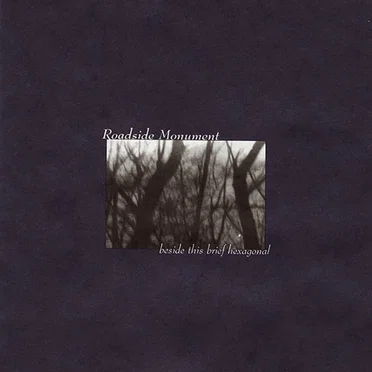 Beside This Brief Hexagonal by Roadside Monument - album cover