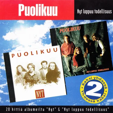 Nyt loppuu todellisuus: 20 hittiä albumeilta ”Nyt” & ”Nyt loppuu todellisuus”