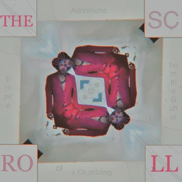 Adorations from the Gutter of a Crumbling Empire by The Scroll - album cover