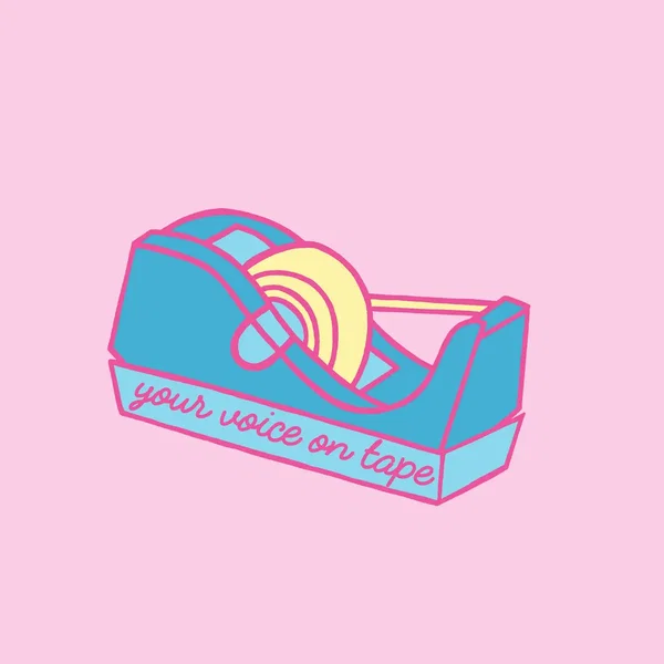 Your Voice on Tape