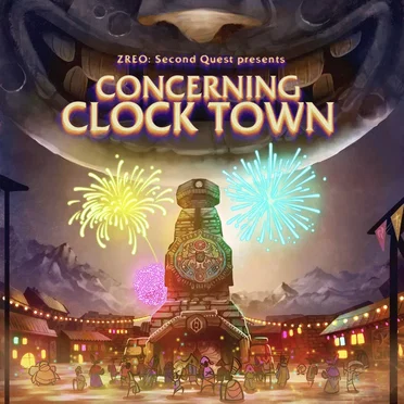 Concerning Clock Town - Music from Majora's Mask