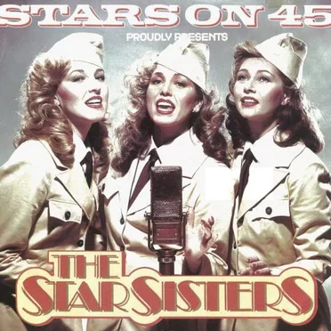Stars on 45 Proudly Presents the Star Sisters