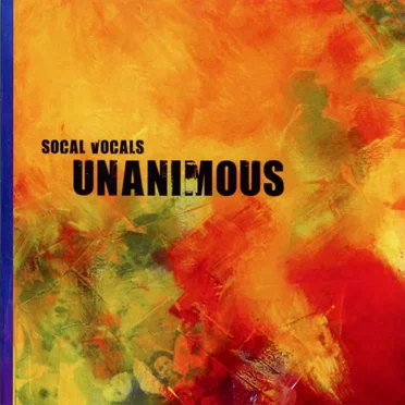 Unanimous by The SoCal VoCals - album cover