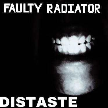 Distaste by Faulty Radiator - album cover