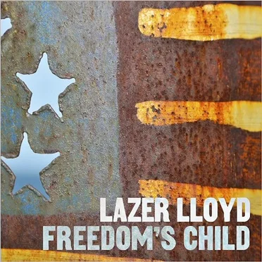 Freedom's Child by Lazer Lloyd - album cover