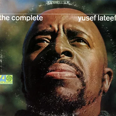 The Complete Yusef Lateef