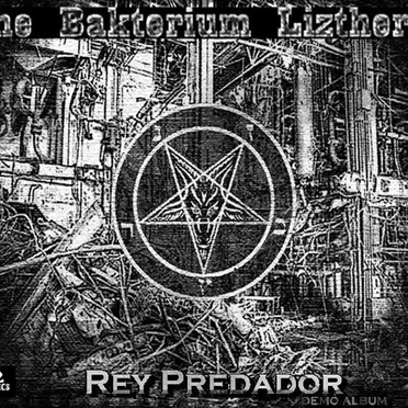 Rey Predador by The Bakterium Liztheria - album cover