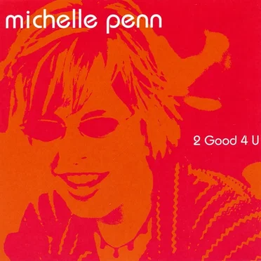 2 Good 4 U by Michelle Penn - album cover