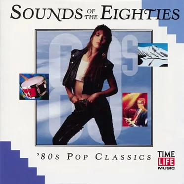 Sounds of the Eighties: ’80s Pop Classics by Various Artists - album cover