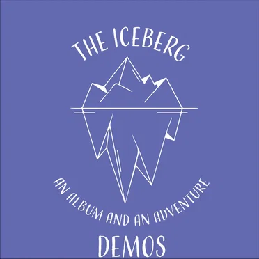 The Iceberg: An Album and An Adventure - Demos by Dan Cloutier - album cover