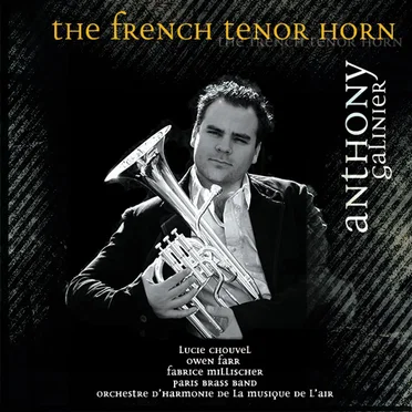 The French Tenor Horn by Anthony Galinier - album cover