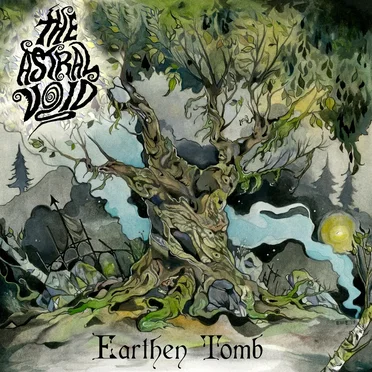 Earthen Tomb by The Astral Void - album cover