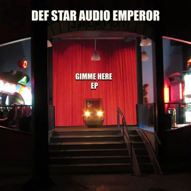 Gimme Here EP by Def Star Audio Emperor - album cover