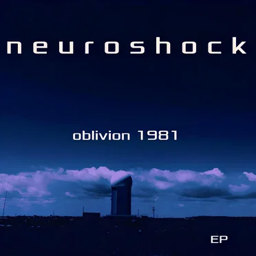 oblivion 1981 ep by neuroshock - album cover