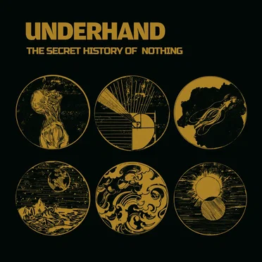 The Secret History of Nothing by underhand - album cover