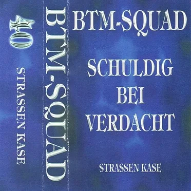 Schuldig bei Verdacht by BTM Squad - album cover