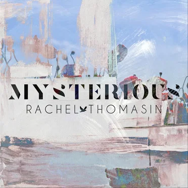 Mysterious by Rachel Thomasin - album cover