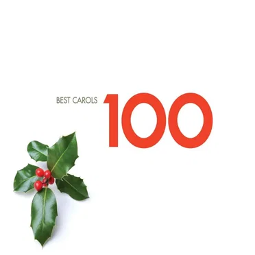 100 Best Carols by Various Artists - album cover