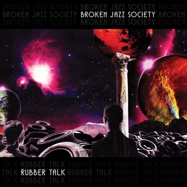 Rubber Talk by Broken Jazz Society - album cover