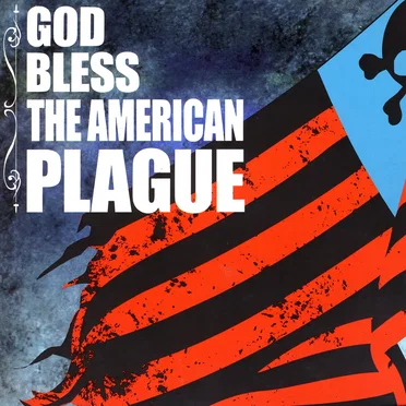 God Bless the American Plague