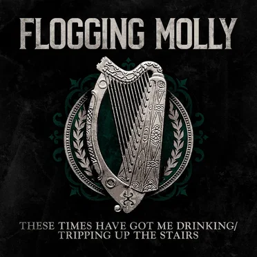 These Times Have Got Me Drinking/Tripping Up the Stairs